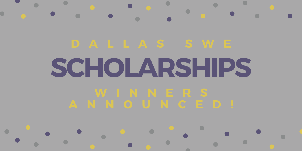 2022 Dallas SWE Scholarship Recipients Dallas Society of Women Engineers